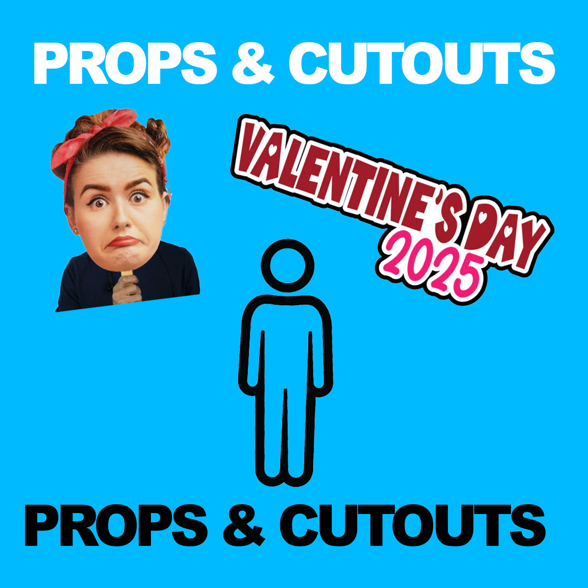 Props & Cut Outs